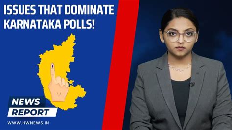 Karnataka Elections 2023 These 5 Issues Will Dominate Polls Youtube