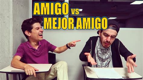 Amigo Vs Mejor Amigo Youtube