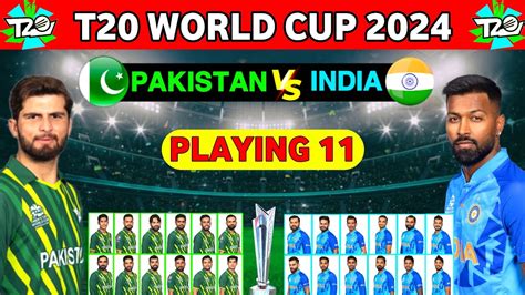 Icc T20 World Cup 2024 Pakistan Vs India Playing 11 T20 World Cup