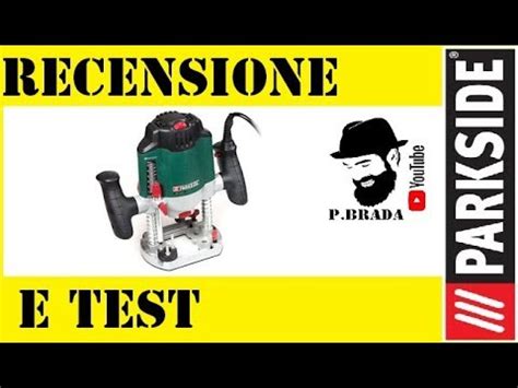 Recensione E Test Fresatrice Parkside By Paolo Brada Diy Youtube