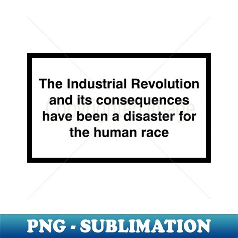 Industrial Society And Its Consequences High Resolution Pn Inspire