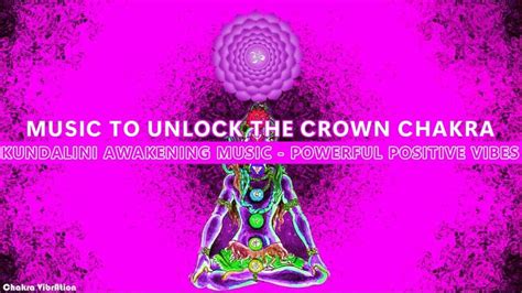 Extremely Powerful Music To Unlock Crown Chakra Kundalini Awakening