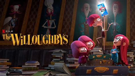 The Willoughbys Review Το τρυφερό Animated παραμύθι του Netflix