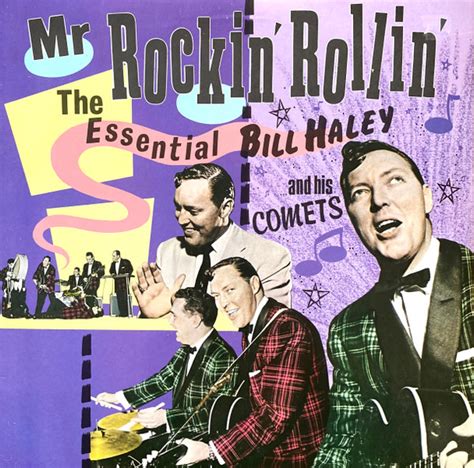 Mr Rockin Rollin The Essential Bill Haley And His Comets By Bill