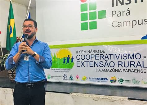 Sistema Ocb Pa Cooperativismo Tema De Semin Rio Do Ifpa