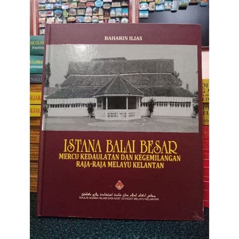 Zbh Istana Balai Besar Mercu Kedaulatan Dan Kegemilangan Raja Raja