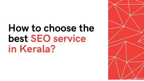 Ppt How To Choose The Best Seo Service In Kerala Powerpoint