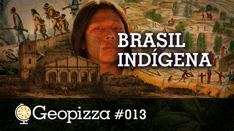 Brasil Ind Gena Geopizza