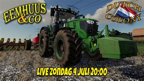 Live Farming Simulator Dutch Colony Z S Aai Eemhuus Ko