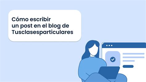 Cómo escribir un post en el blog de Tusclasesparticulares YouTube