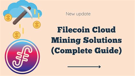 Filecoin Cloud Mining Solutions Complete Guide BeginCoinMining