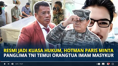 Resmi Jadi Kuasa Hukum Hotman Paris Minta Panglima TNI Temui Orangtua