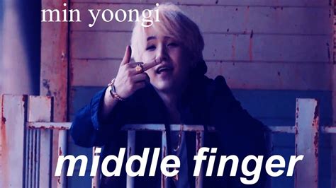 Min Yoongi Middle Finger YouTube