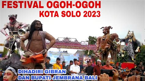 Meriahwalkot Solo Dan Bupati Jembrana Bali Ikuti Pawai Ogoh Ogoh Kota