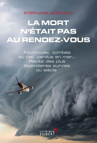 La Mort N Tait Pas Au Rendez Vous St Phane Koechlin Ebooks