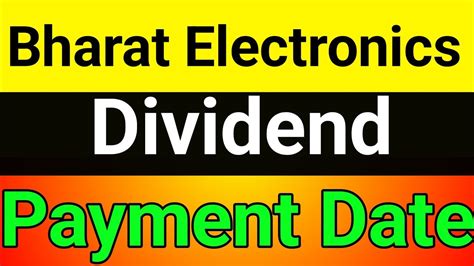 Bharat Electronics Dividend Payment Datebharat Electronics Dividend