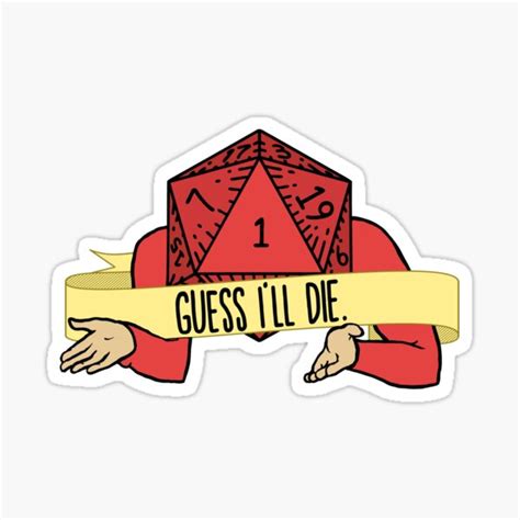 "Dungeons and Dragons Guess I'll Die D20 Dice Critical Failure" Sticker ...