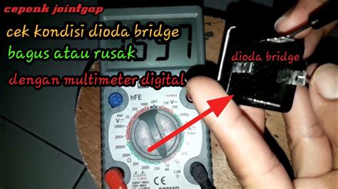 Cara Cek Kondisi Dioda Bridgekiprok Masih Bagus Atau Rusak Dengan Multimeter Digital Youtube