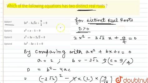 Which Of The Following Equations Has Two Distinct Real Roots Class