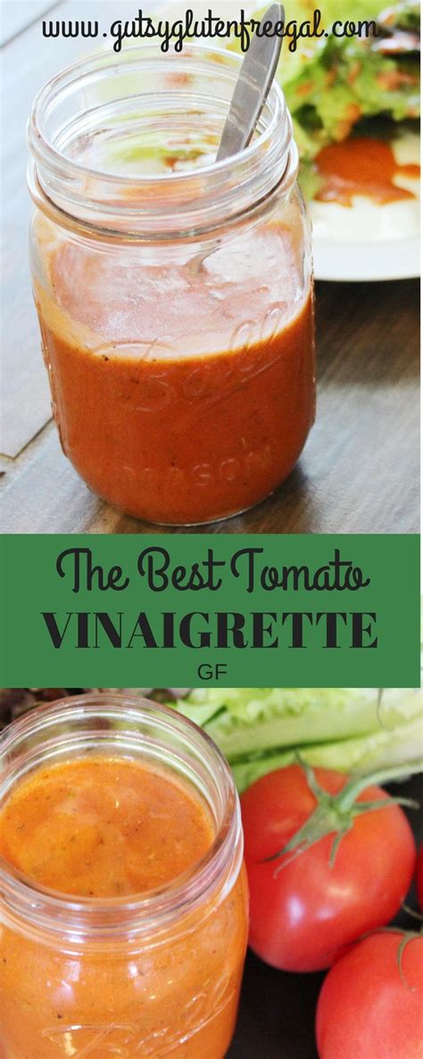 The Best Tomato Vinaigrette Gutsy Gluten Free Gal Delicious Food