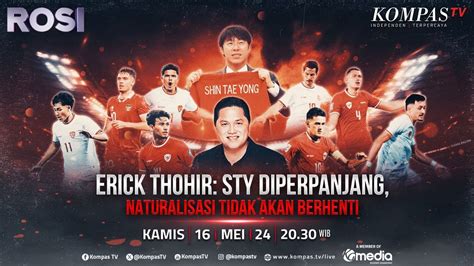 LIVE Jawab Erick Thohir Kontrak Shin Tae Yong Diperpanjang Apa