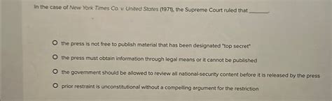 Solved In the case of New York Times Co. ﻿v. ﻿United States | Chegg.com