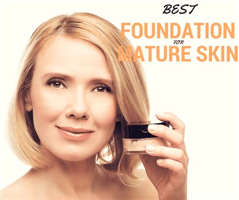 Best Foundation For Mature Skin Hot Naked Pics