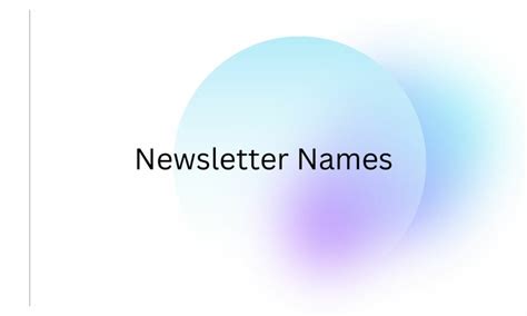 450 Newsletter Names Ideas Pick Up Your Favorite One