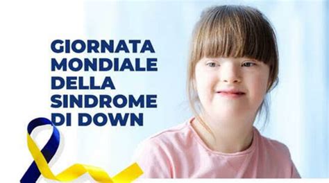 Giornata Mondiale Della Sindrome Di Down Stop Agli Stereotipi