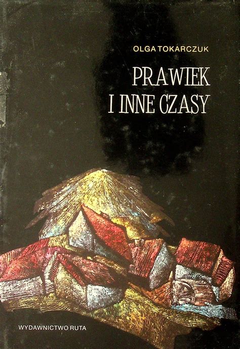 Prawiek I Inne Czasy Olga Tokarczuk Por Wnaj Ceny Allegro Pl