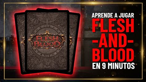 C Mo Jugar A Flesh And Blood En Minutos Tutorial Para Aprender A