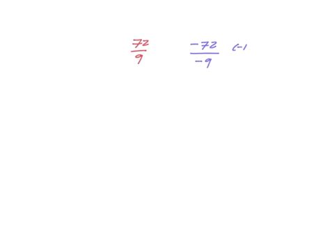 Solved How Do The Expressions 72 Divided By 9 And Negative 72 Divided