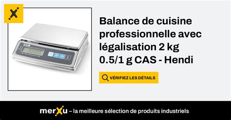 Cas Balance De Cuisine Professionnelle Avec L Galisation Kg G