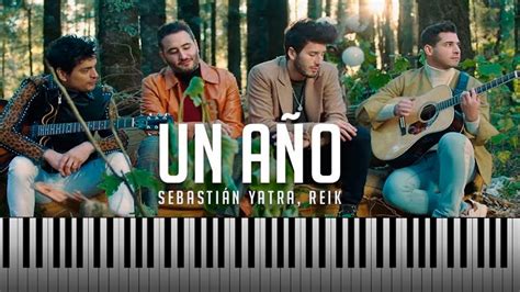 Piano Virtual 94 Sebastián Yatra y Reik Un Año YouTube