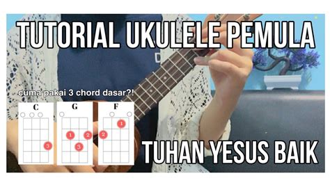 Tutorial Ukulele Pemula Tuhan Yesus Baik Strumming YouTube