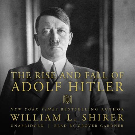 The Rise And Fall Of Adolf Hitler Audiobook William L Shirer Storytel