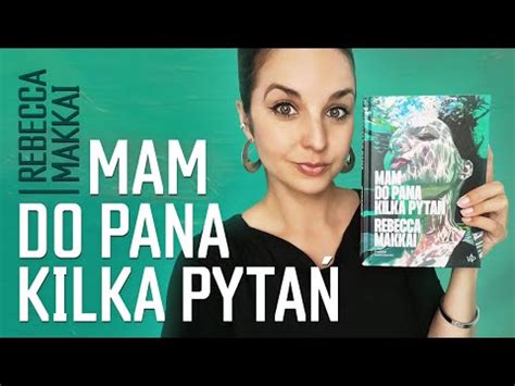 Mam do pana kilka pytań Rebecca Makkai recenzja Wielki Buk