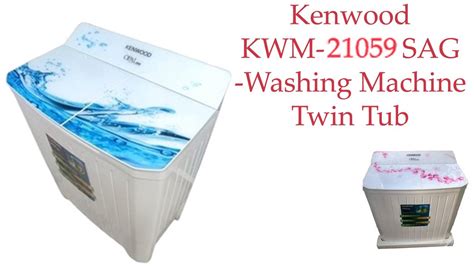 Kenwood KWM 21059 SAG Washing Machine Twin Tub YouTube