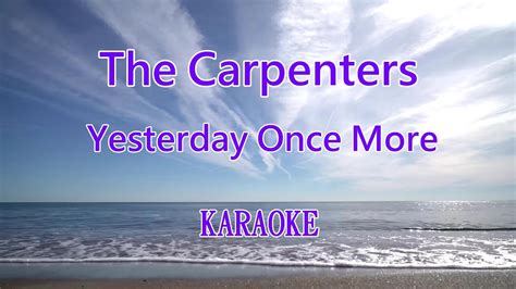 【KARA PAPA】 The Carpenters - Yesterday Once More(昨日重現)KARAOKE Classic song - YouTube