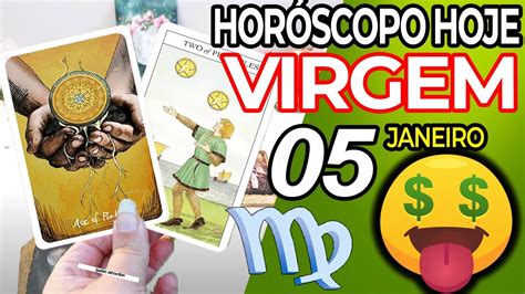 💰mais Dinheiro Do Que VocÊ Esperava💸 Apague Da Sua Vida Horoscopo Do Dia De Hoje Virgem 5