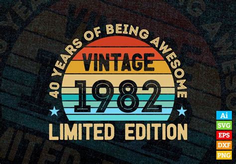 40 Years Of Being Awesome Vintage 1982 Limited Edition 40th Birthday