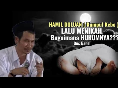 Gus Baha Hukum Menikah Tetapi Hamil Duluan YouTube