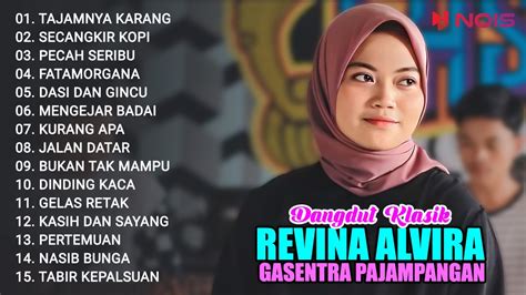 Tajamnya Karang Revina Alvira Full Album Dangdut Klasik Gasentra