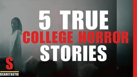 5 True Scary College Horror Stories Youtube