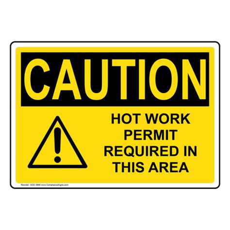 OSHA Sign CAUTION Hot Work Permit Required In This Area Sign