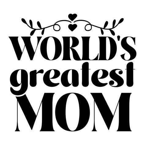 Worlds Greatest Mom Mothers Day T Shirt Print Template Typography