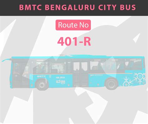 "401-R" City Bus Route & Timings, Bangalore (BMTC) Map, First & Last Bus