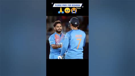 Please 🥺 Pray For Rishabh Pant 🙏shorts Youtubeshorts Viralshorts