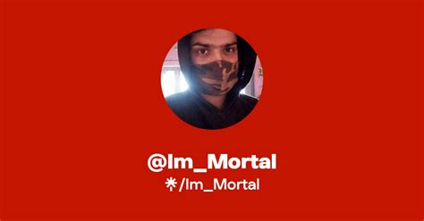 Im Mortal Find Im Mortal Onlyfans Linktree