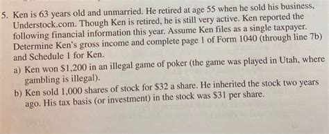 Solved 5 Ken Is 63 Years Old And Unmarried He Retired At Chegg